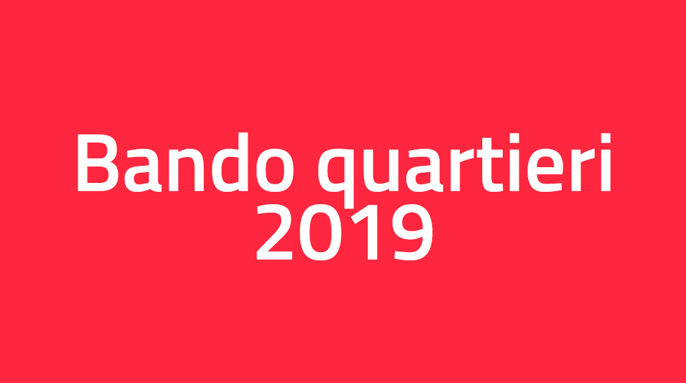 Bando quartieri 2019
